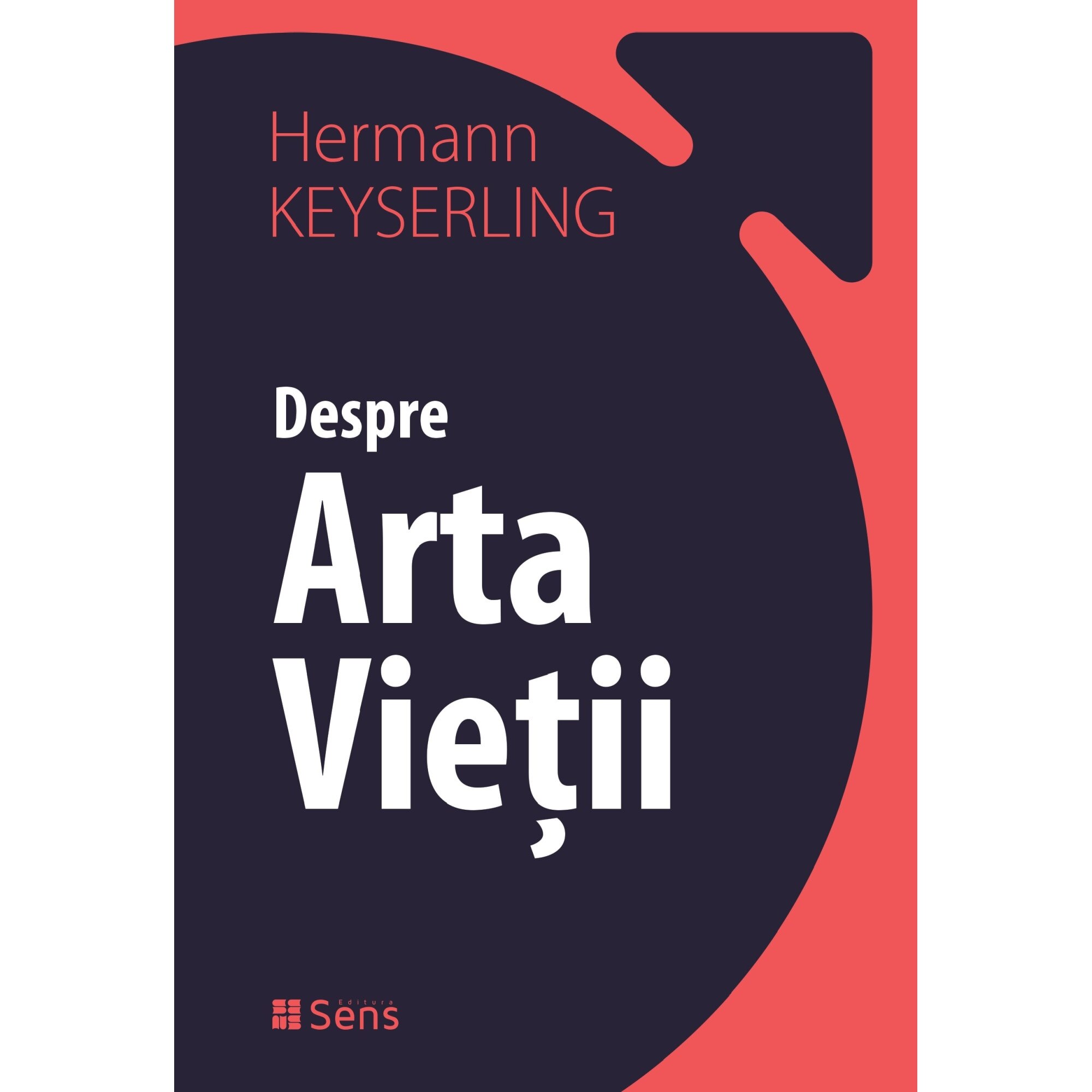 Despre Arta Vietii - Hermann KEYSERLING
