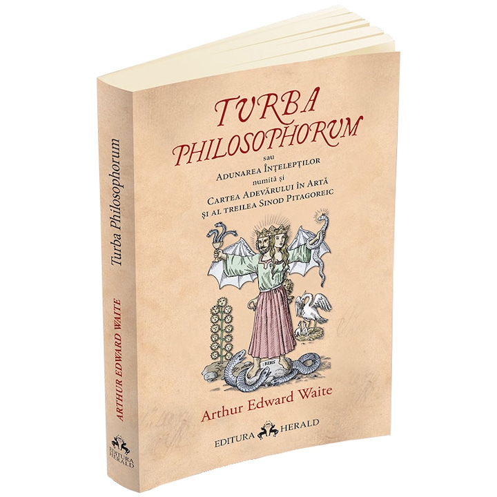 Turba Philosophorum sau Adunarea inteleptilor numita si cartea adevarului in arta si al treilea sinod pitagoreic