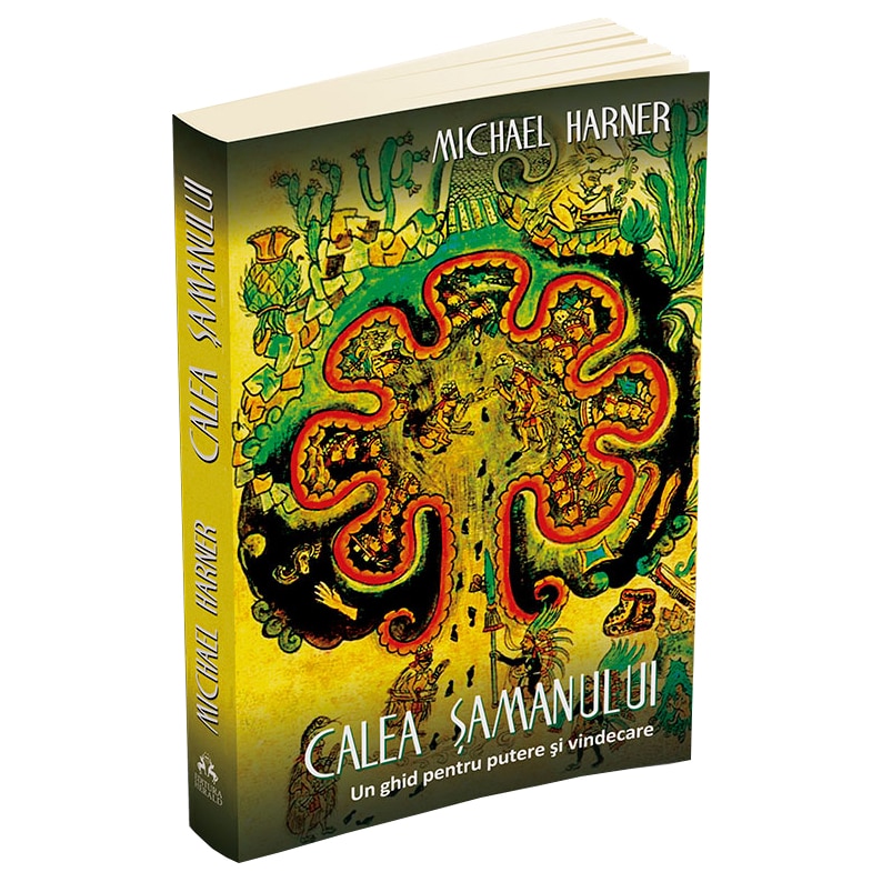 Calea samanului - Un ghid pentru putere si vindecare
