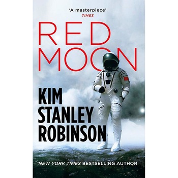 Red Moon - Kim Stanley Robinson, ed 2019 Red Moon - Kim Stanley Robinson, ed 2019