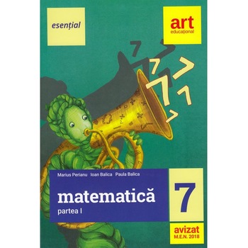 Matematica pentru clasa a VII-a, Semestrul I - Marius Perianu,Ioan Balica,Paula Balica Matematica pentru clasa a VII-a, Semestrul I - Marius Perianu,Ioan Balica,Paula Balica