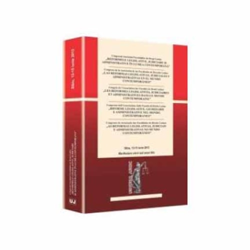 Reformele legislative, judiciare si administrative in lumea contemporana - Ioan Les,Eugen Huruba