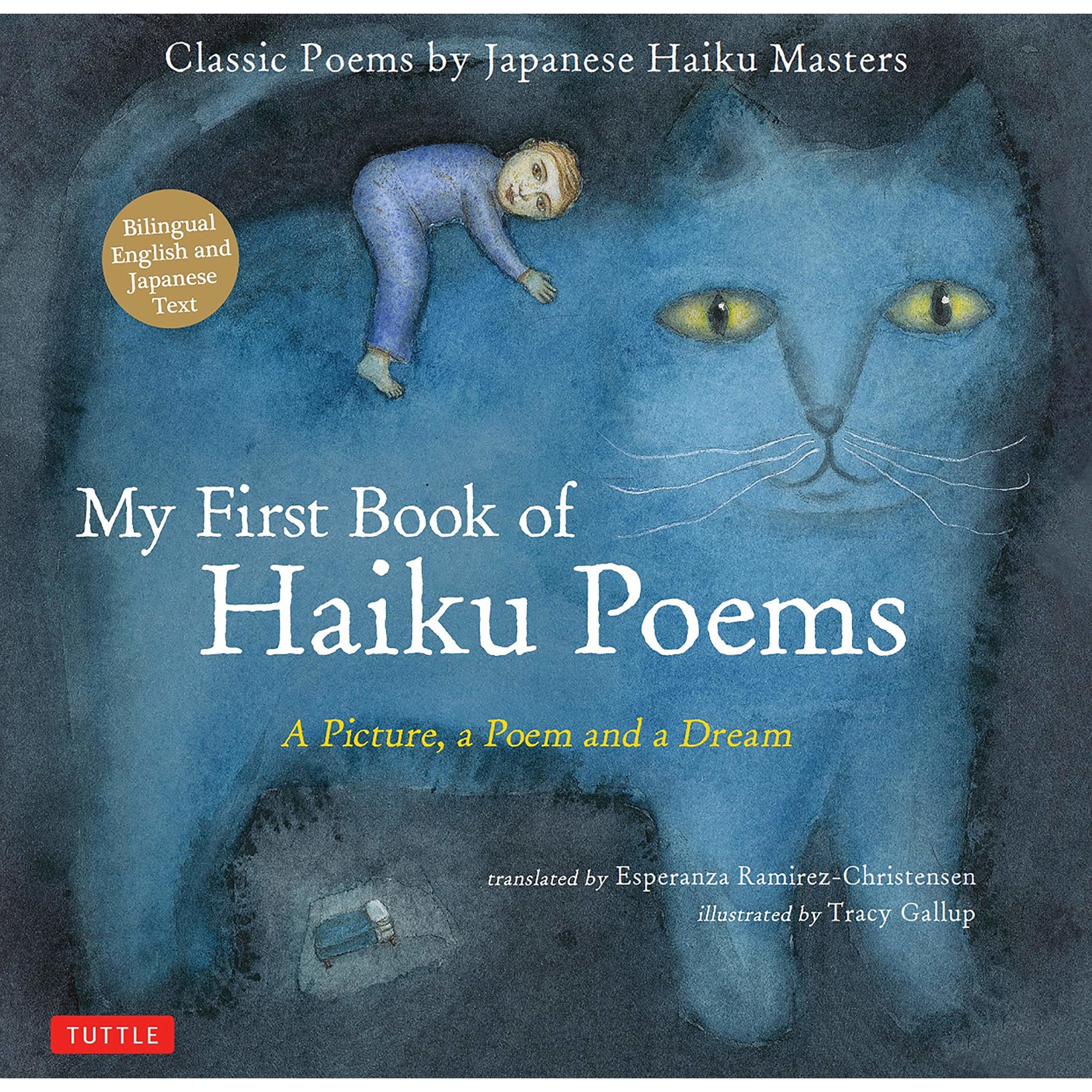 My First Book of Haiku Poems - Esperanza Ramirez-Christensen,Tracy Gallup, ed 2019