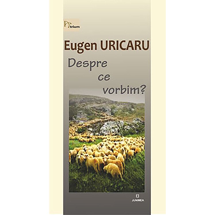 Despre ce vorbim? - Eugen Uricaru