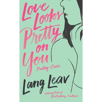 Love Looks Pretty on You - Lang Leav, ed 2019 Love Looks Pretty on You - Lang Leav, ed 2019