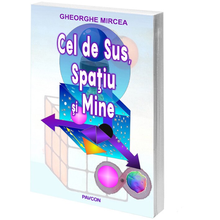 Cel de Sus, Spatiu si Mine - Gheorghe Mircea, ed 2019
