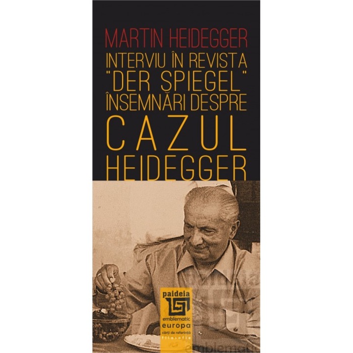 Interviu in revista "Der Spiegel" - Martin Heidegger, ed 2019
