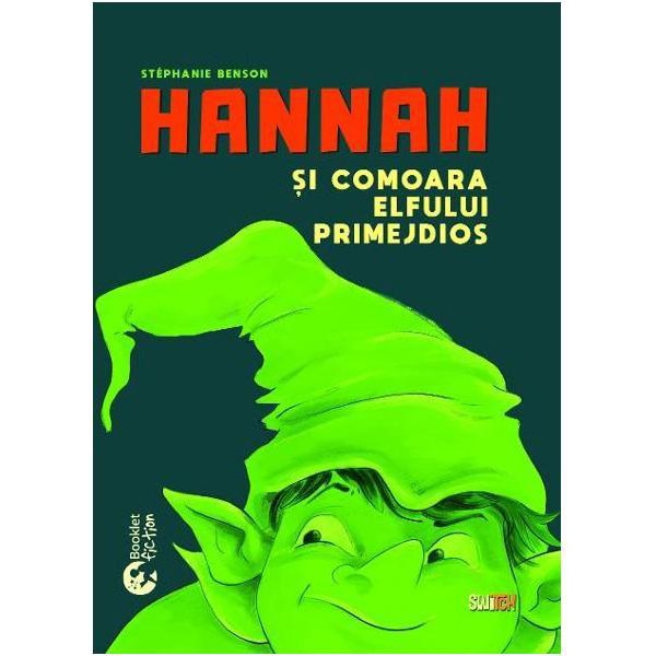 Hannah si comoara elfului primejdios - Stephanie Benson, ed 2019