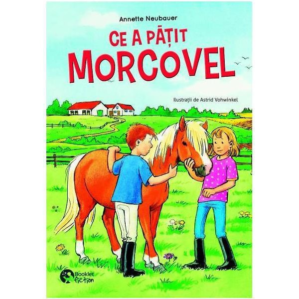 Ce a patit Morcovel? - Annette Neubauer,Petra Wiese, ed 2019
