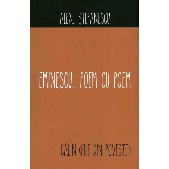 Eminescu, poem cu poem: Calin - Alex Stefanescu