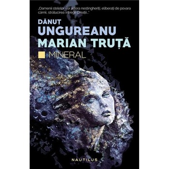 Mineral - Marian Truta, Danut Ungureanu Mineral - Marian Truta, Danut Ungureanu