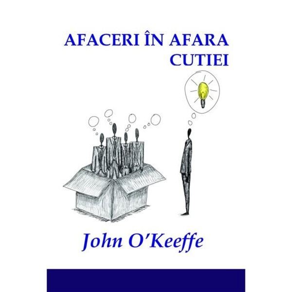 Afaceri in afara cutiei - John O’Keeffe