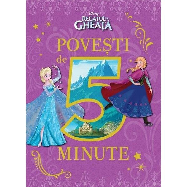 Regatul de gheata. Povesti de 5 minute - Disney