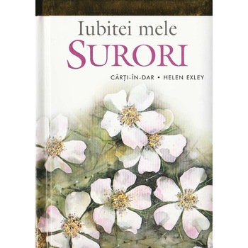 Iubitei mele surori - Helen Exley Iubitei mele surori - Helen Exley