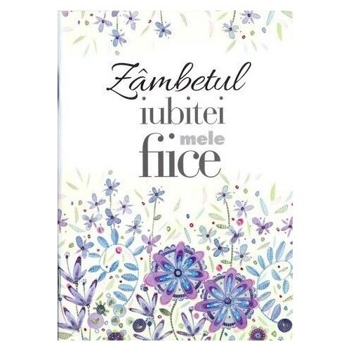 Zambetul iubitei mele fiice - Helen Exley