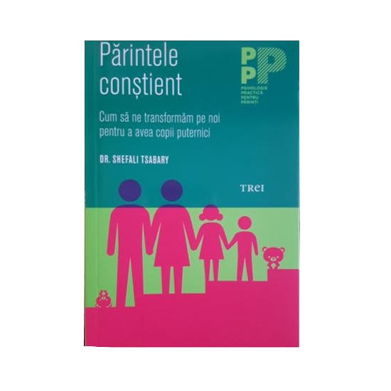 Parintele constient - Shefali Tsabary