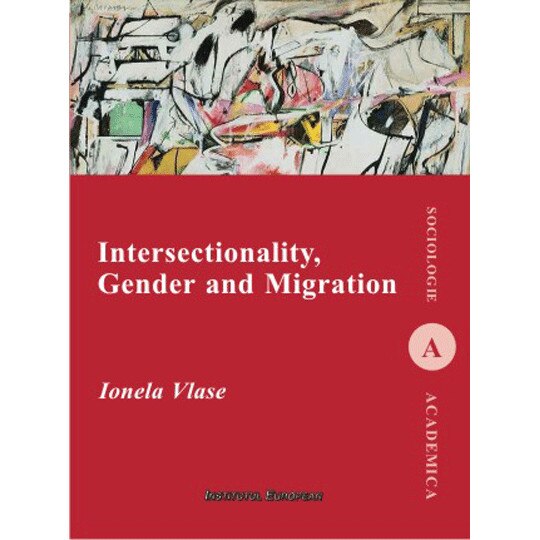 Intersectionality, Gender and Migration - Ionela Vlase