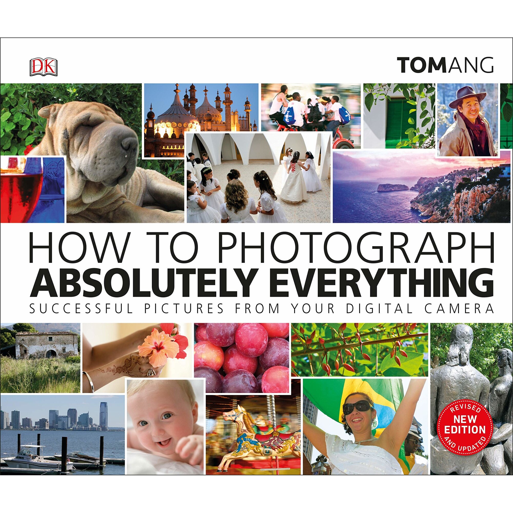 How to Photograph Absolutely Everything - Tom Ang
