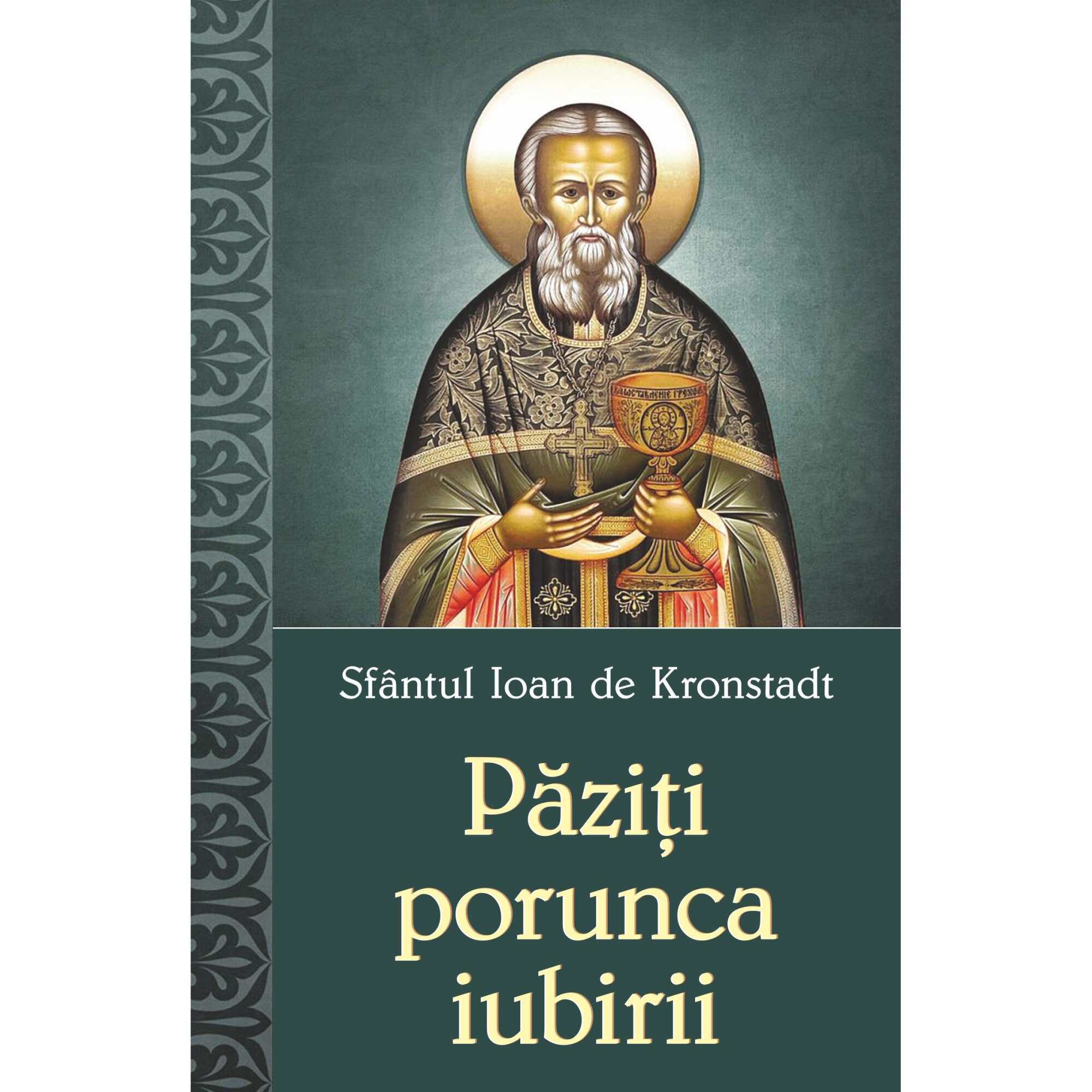 Paziti porunca iubirii - Sf. Ioan de Kronstadt