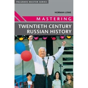 Mastering Twentieth Century Russian History Mastering Twentieth Century Russian History