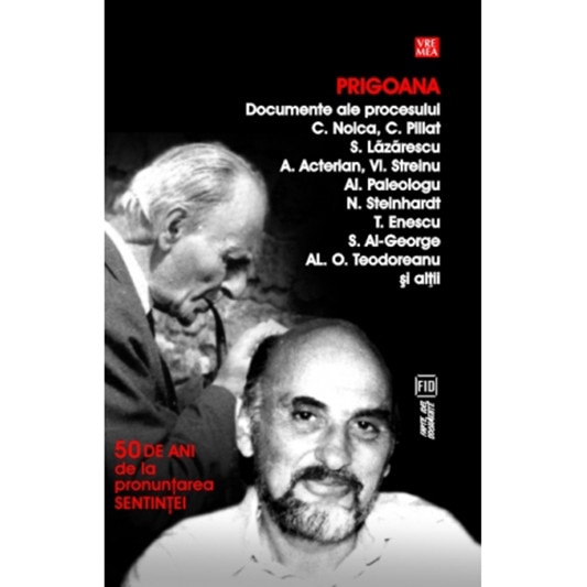 Prigoana - Constantin Noica,Alexandru Paleologu,Vladmir Streinu,Nicolae Steinhardt