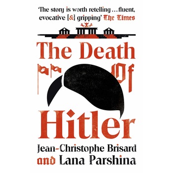 Death of Hitler - Jean-Christophe Brisard,Lana Parshina Death of Hitler - Jean-Christophe Brisard,Lana Parshina