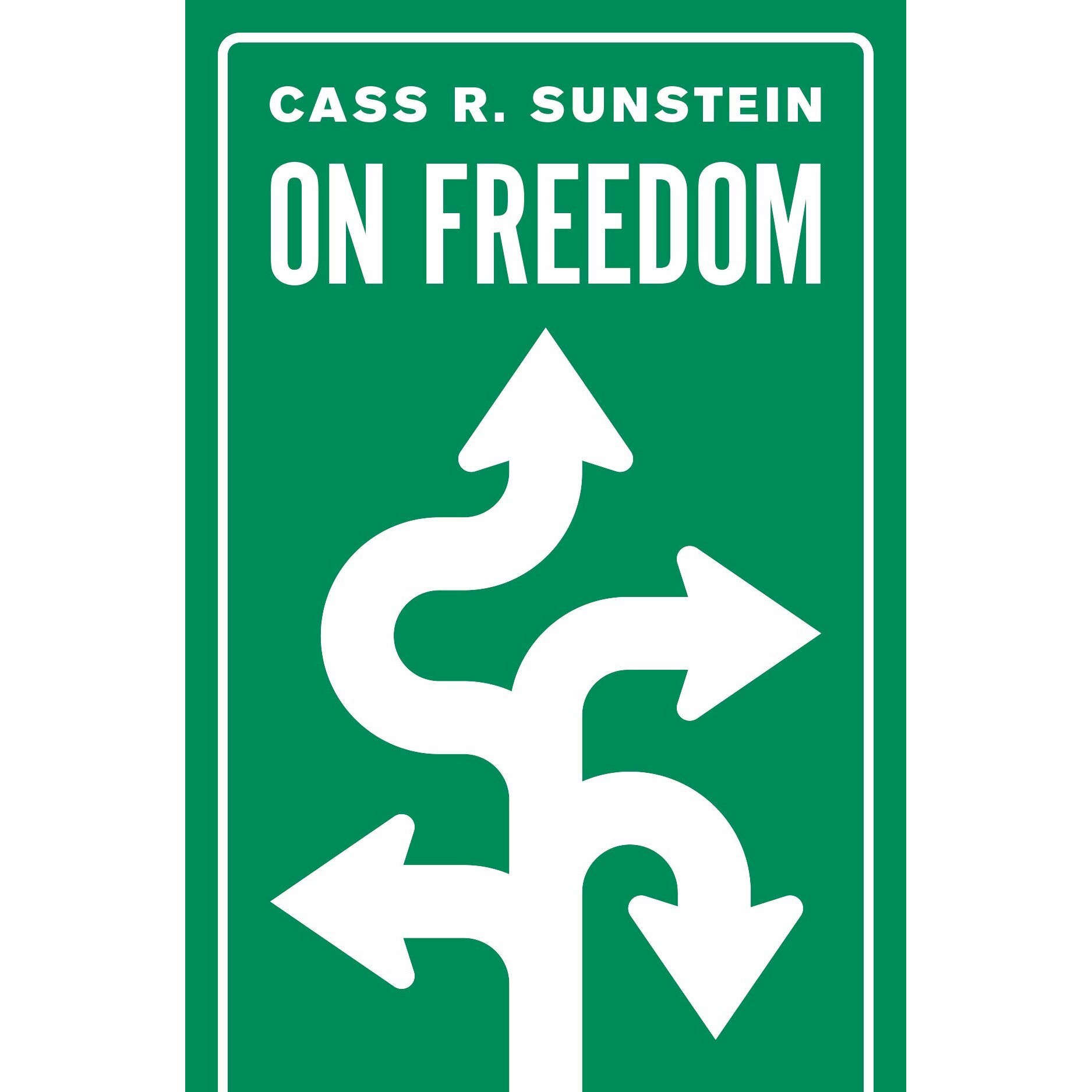 On Freedom - Cass R. Sunstein, ed 2019