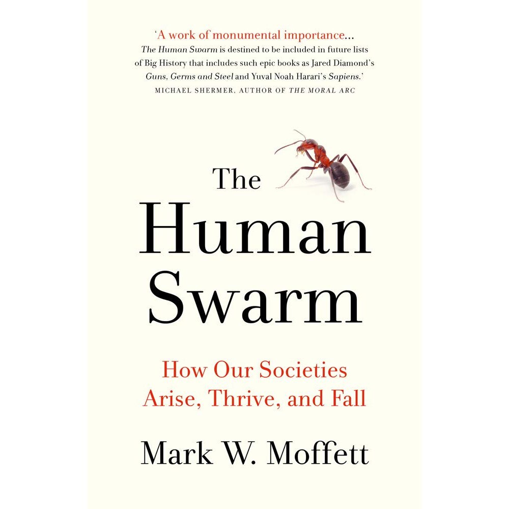 Human Swarm - Mark W. Moffett, ed 2019