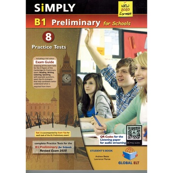 Simply B1 Preliminary for Schools - 8 Practice Tests for the Revised Exam from 2020 Simply B1 Preliminary for Schools - 8 Practice Tests for the Revised Exam from 2020