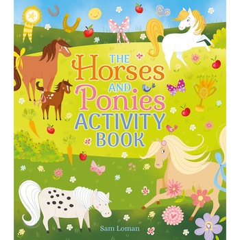 Horses and Ponies Activity Book - Sam Loman Horses and Ponies Activity Book - Sam Loman