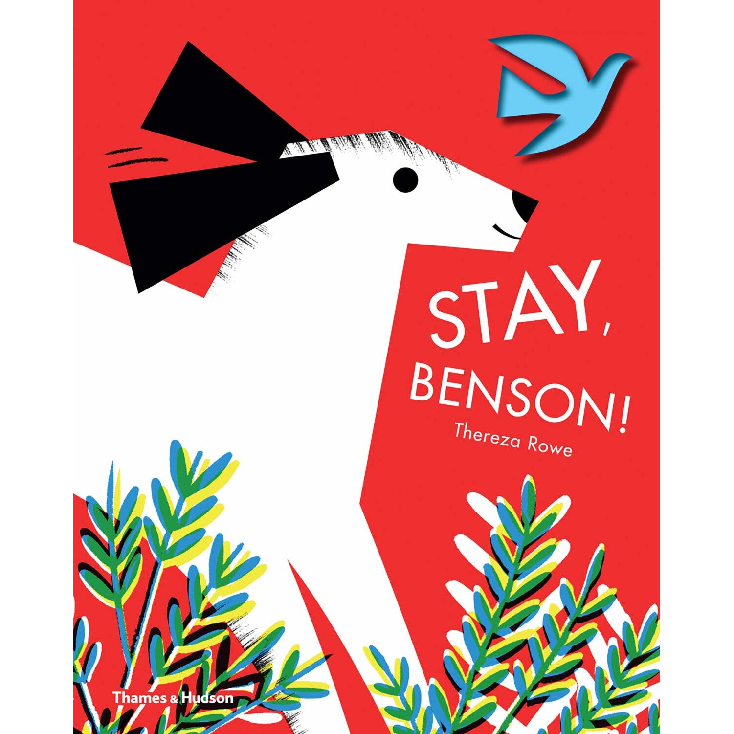 Stay, Benson! - Thereza Rowe, ed 2019