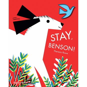 Stay, Benson! - Thereza Rowe, ed 2019 Stay, Benson! - Thereza Rowe, ed 2019