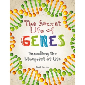 Secret Life of Genes - Derek Harvey Secret Life of Genes - Derek Harvey