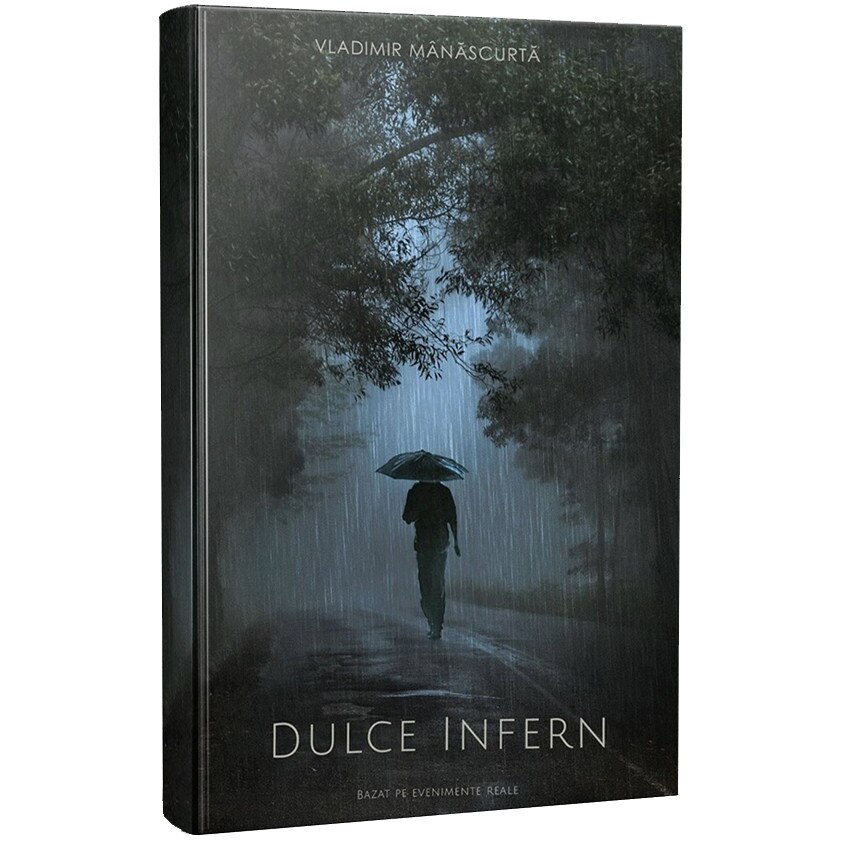 Dulce infern - Vladimir Manascurta, ed 2018