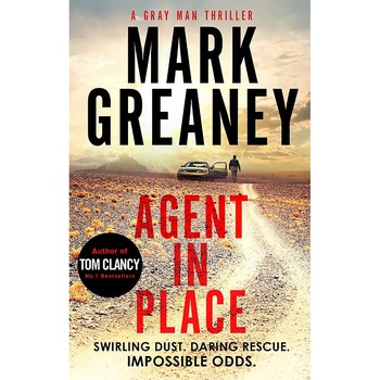 Agent in Place - Mark Greaney, ed 2018 Agent in Place - Mark Greaney, ed 2018