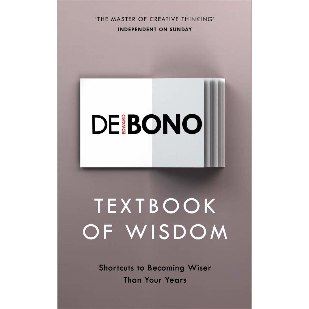 Textbook of Wisdom - Edward De Bono