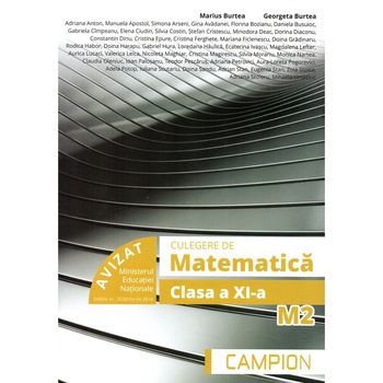 Culegere de matematica clasa a XI-a M2 , autor Marius Burtea Culegere de matematica clasa a XI-a M2 , autor Marius Burtea