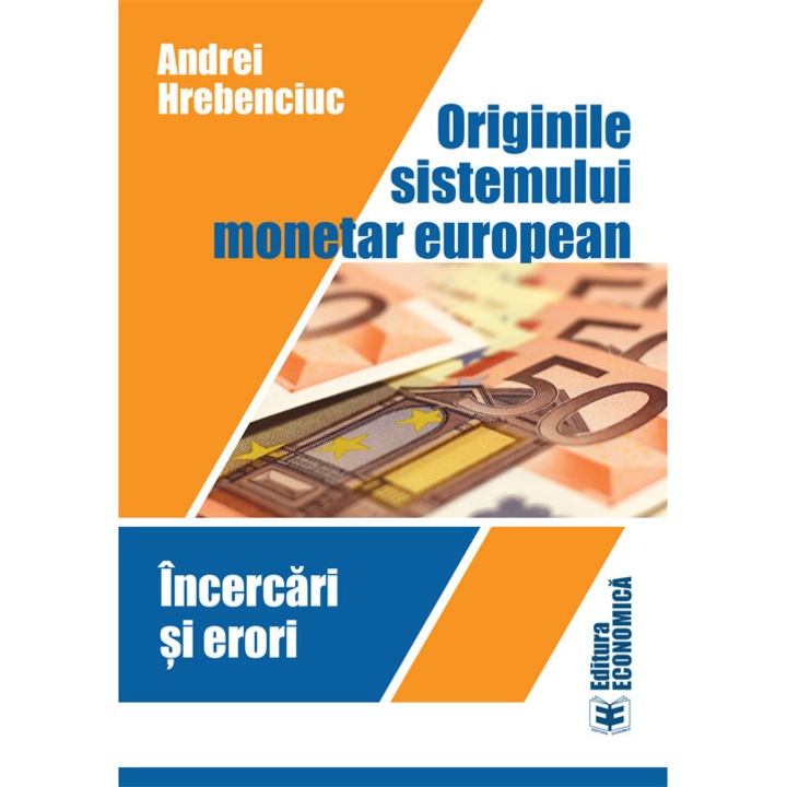 Originile sistemului monetar european - Andrei Hrebenciuc