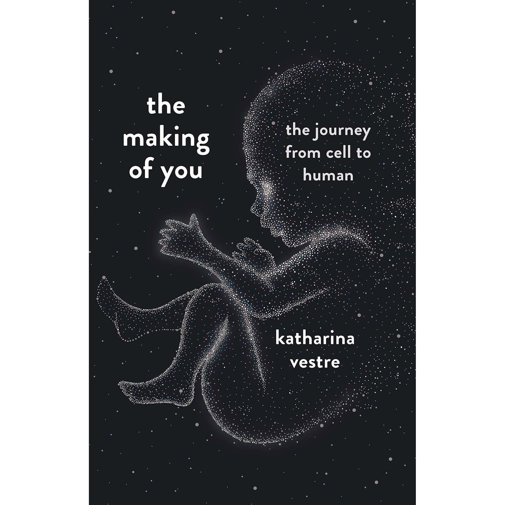 The Making of You - Katharina Vestre