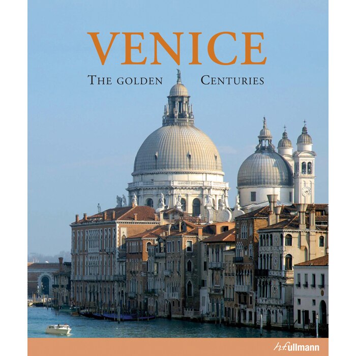 Venice. The Golden Centuries - Giandomenico Romanelli