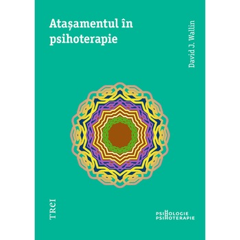 Aatasamentul in psihoterapie, David J. Wallin Aatasamentul in psihoterapie, David J. Wallin