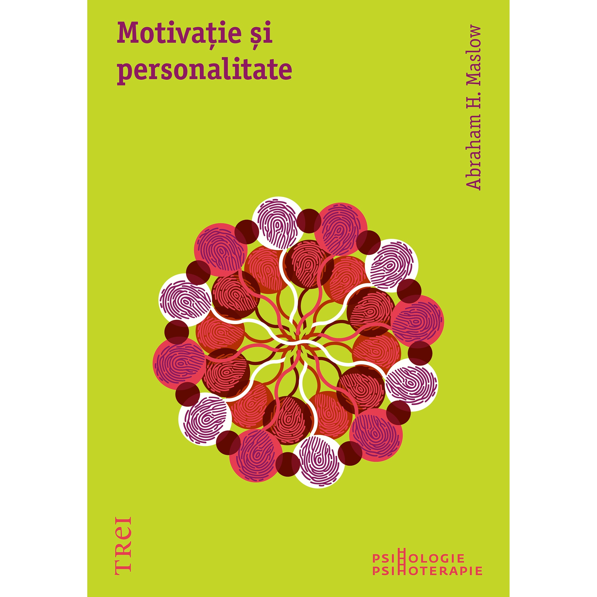 Motivatie si personalitate Ed. 2013, Abraham H. Maslow
