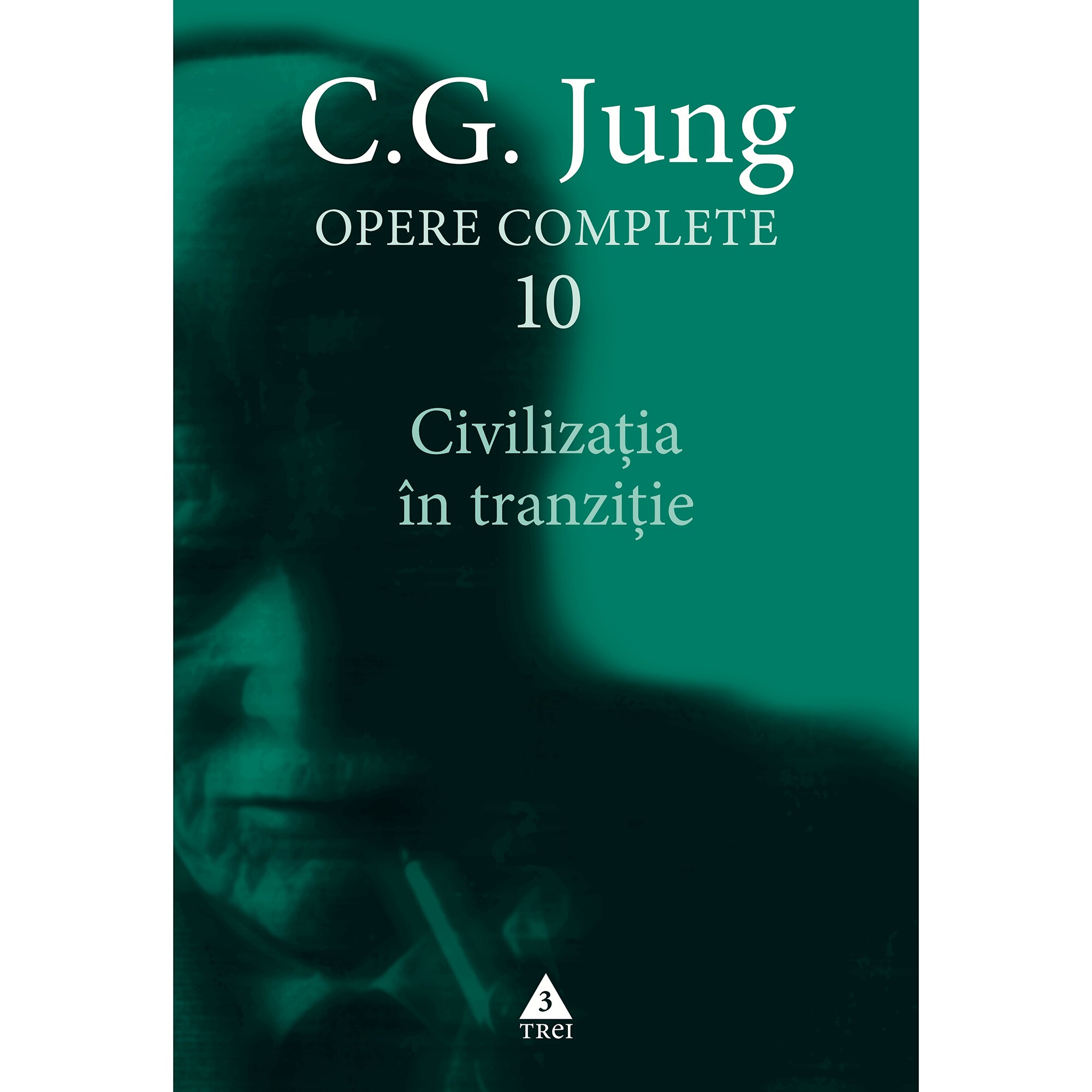 Opere complete,Vol 10. Civilizatia in tranzitie, C.G.Jung