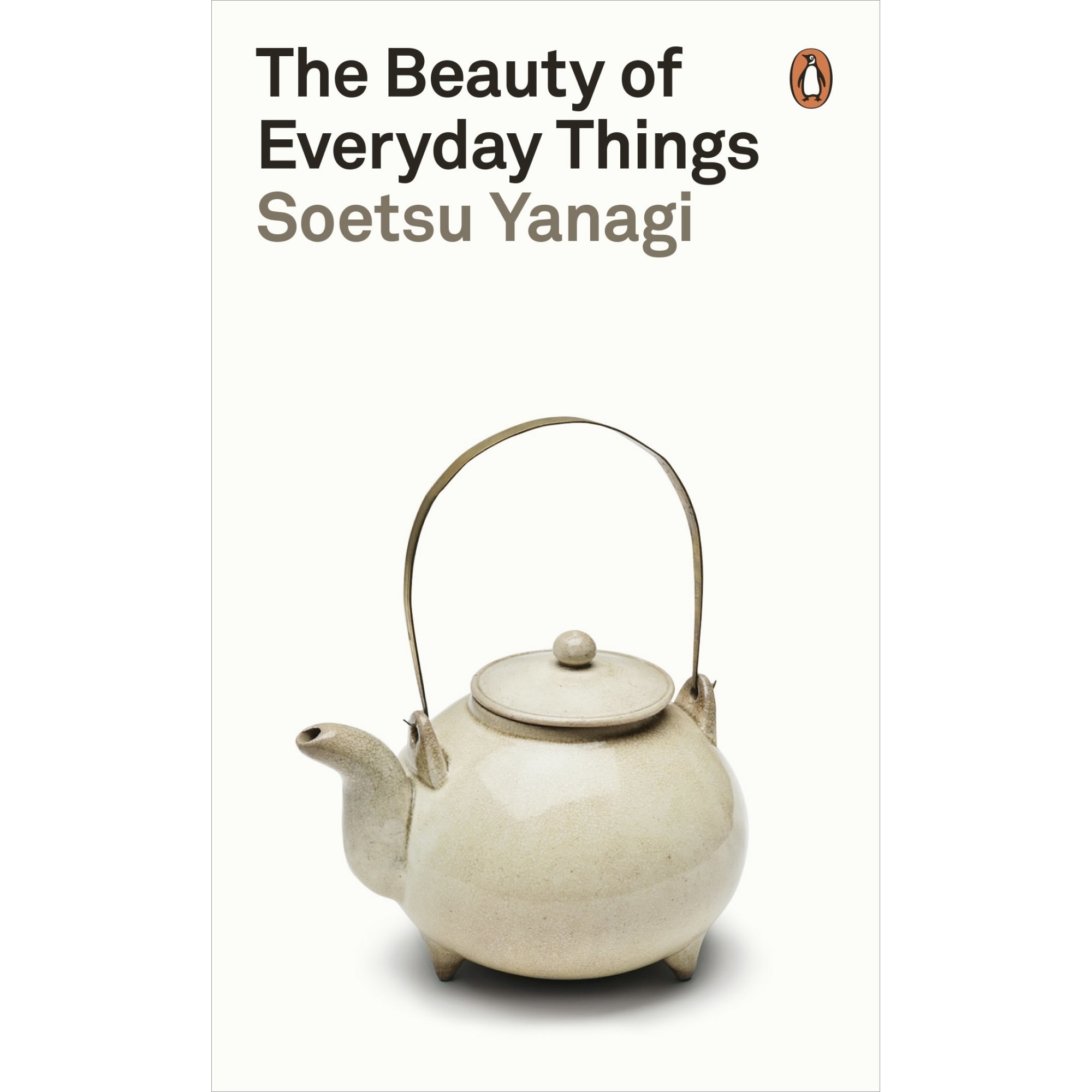 The Beauty of Everyday Things - Soetsu Yanagi , ed 2019