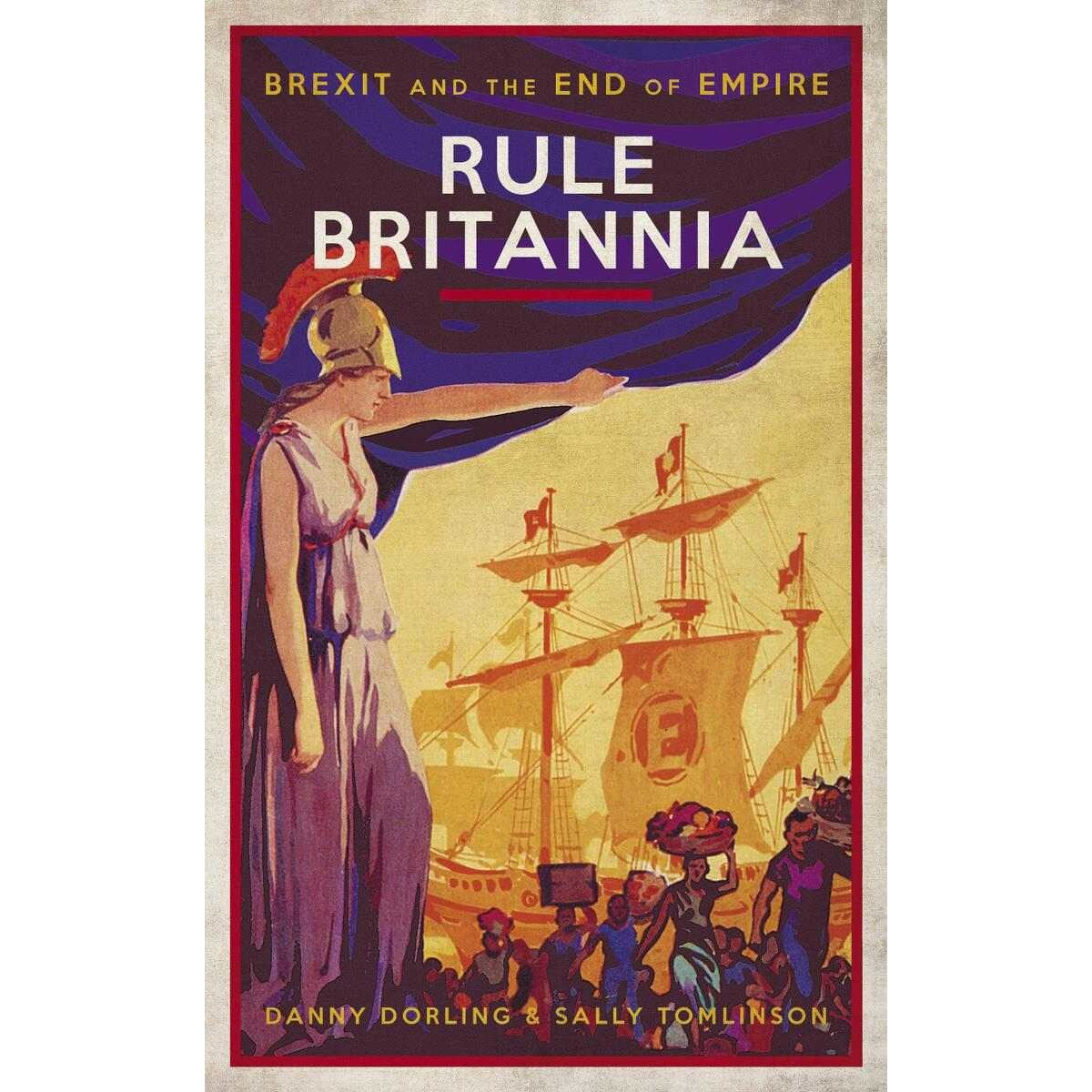 Rule Britannia - Danny Dorling,Sally Tomlinson