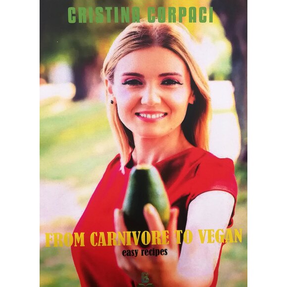 From carnivore to vegan - Cristina Corpaci
