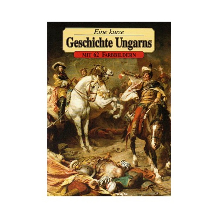 EINE KURZE GESCHICHTE UNGARNS