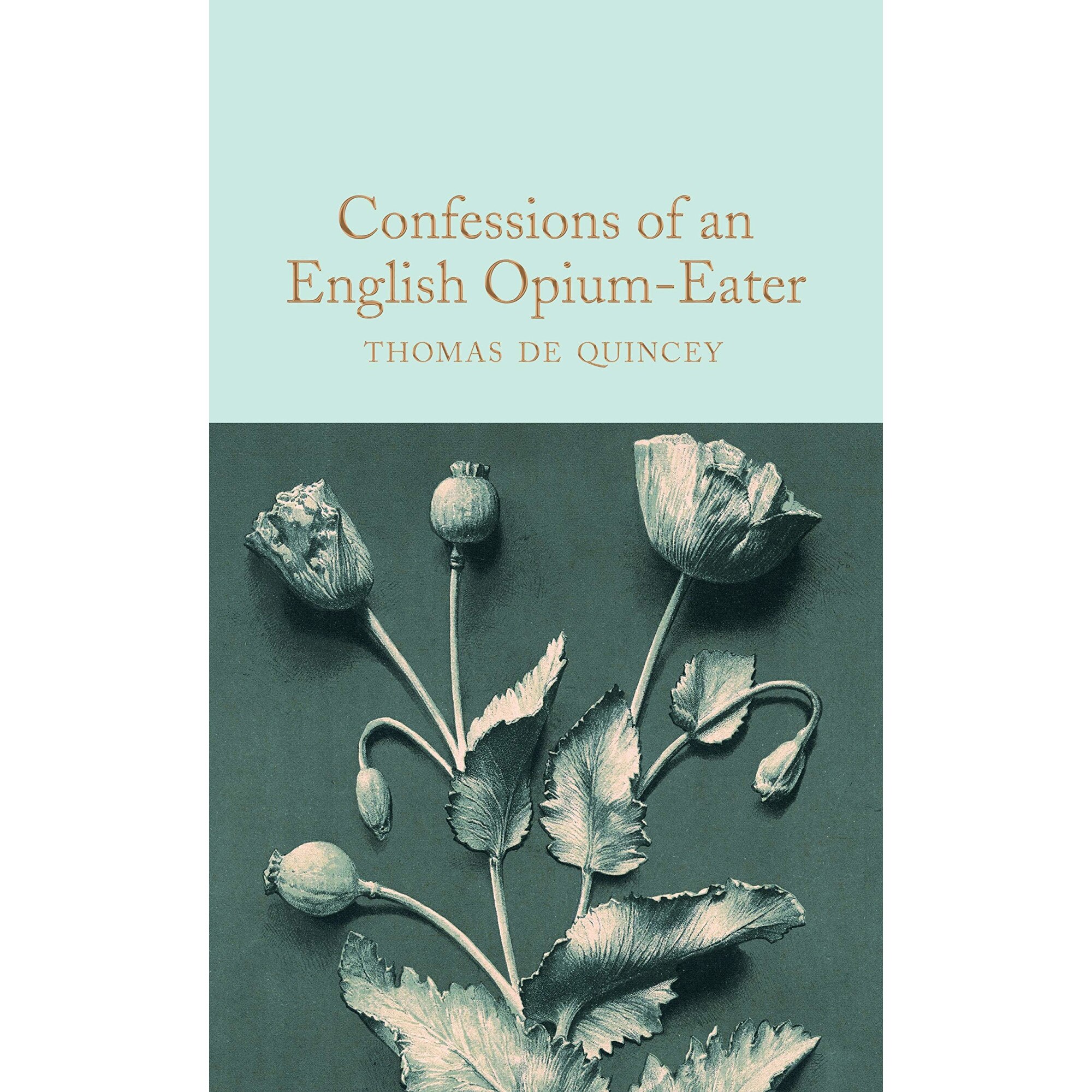 Confessions of an english opium-eater - Thomas de Quincey