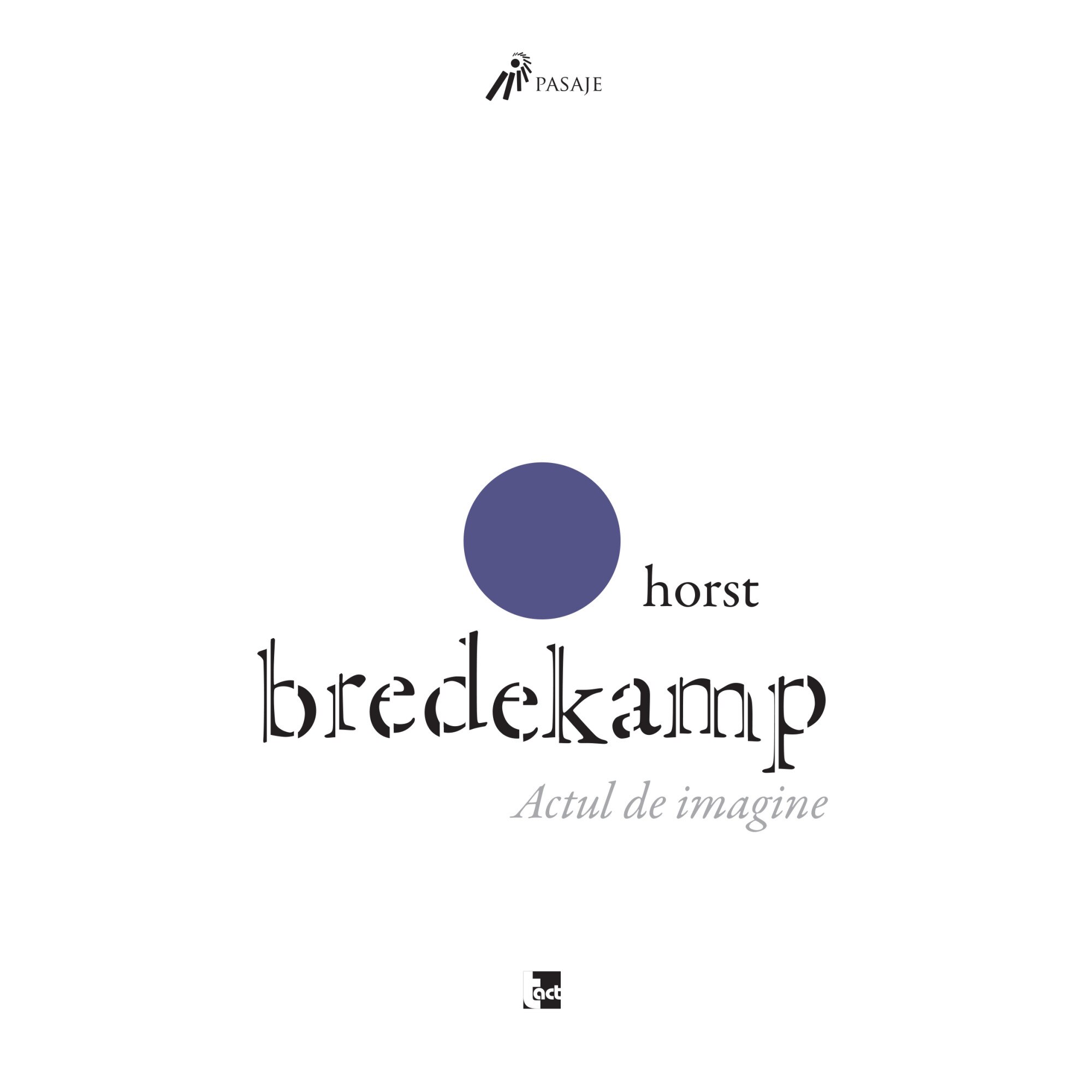 Actul de imagine - Horst Bredekamp, ed 2018