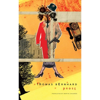 Prose - Thomas Bernhard, editia 2018 Prose - Thomas Bernhard, editia 2018